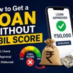 How to Get a Loan Without CIBIL Score