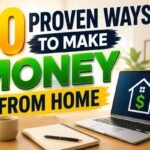 Proven Ways to Make Money From Home