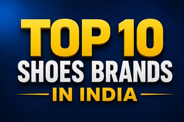 Top 10 Shoes Brands in India