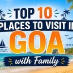 10 Places to Visit in Goa with Family