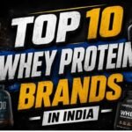 Top 10 Whey Protein Brands in India
