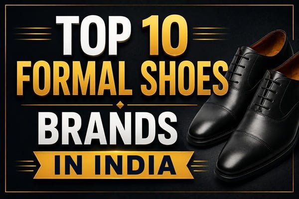 Top 10 Formal Shoes Brands in India